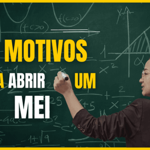 10 MOTIVOS PARA CONSTITUIR UM MEI EM 2025