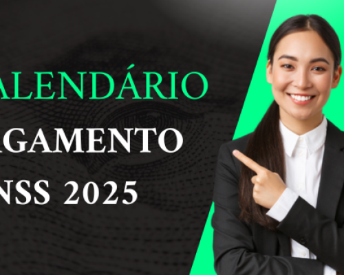 Calendário INSS 2025: Saiba Quando Você Recebe e Como Consultar