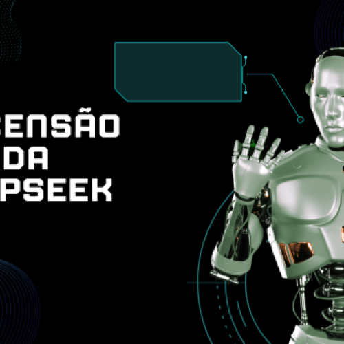 A Ascensão da DeepSeek e o Tremor nas Big Techs